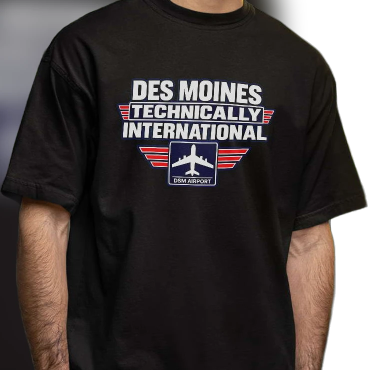 Des Moines Technically International DSM Airport Tee, Funny Iowa Travel Souvenir Graphic Shirt