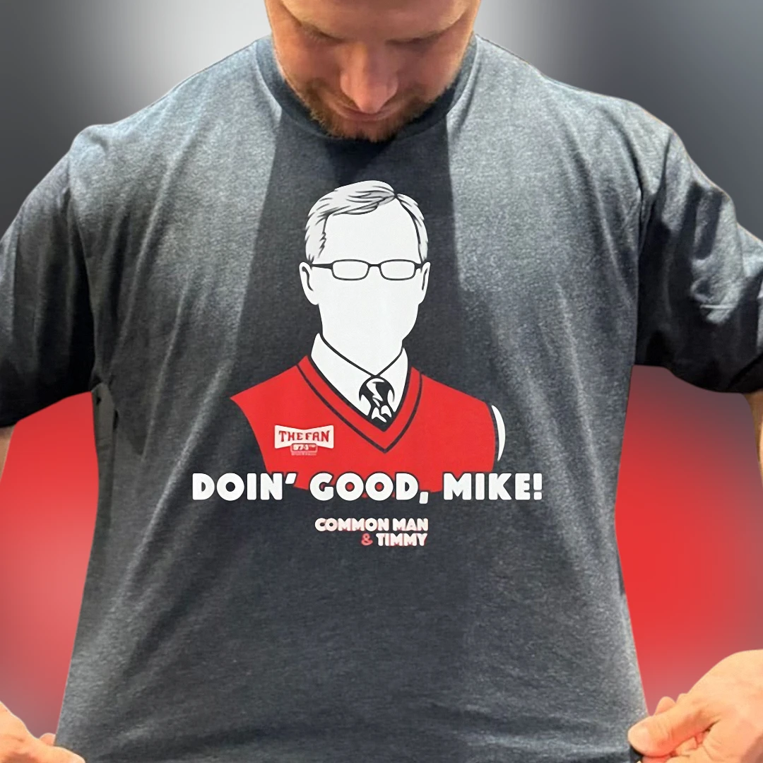 Doin' Good, Mike! Common Man Timmy Tee, 97.1 The Fan Sports Radio Graphic T-Shirt