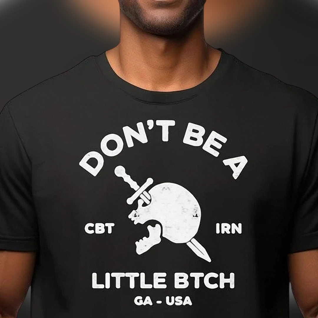 Don't Be A Little Btch Skull Graphic Tee, Edgy Sarcastic Statement T-Shirt, Distressed Humor Streetwear Shirt