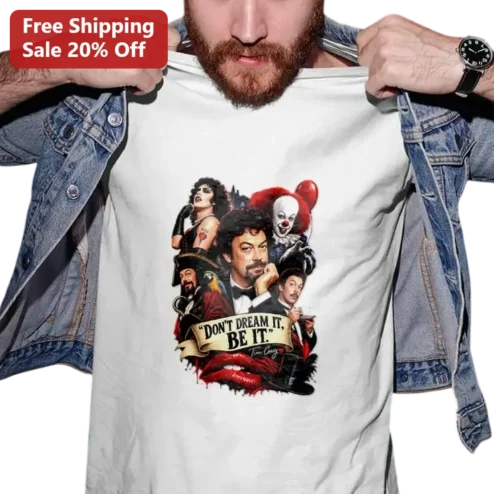 Don't Dream It, Be It Tee, Tim Curry Signature Rocky Horror Picture Show Shirt, Cult Classic Movie Fan Gift