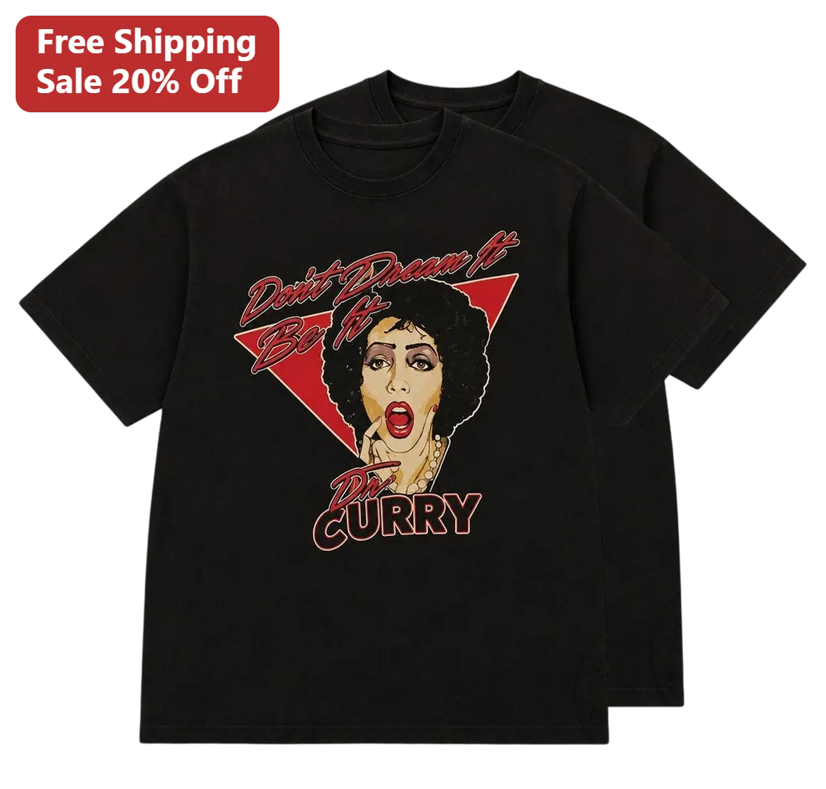 Don't Dream It Be It Tim Curry Rocky Horror Picture Show Tee, Cult Classic Musical Fan Gift