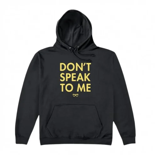 Don't Speak to Me Hoodie Funny Sarcastic Slogan Introvert Gift Sweatshirt
