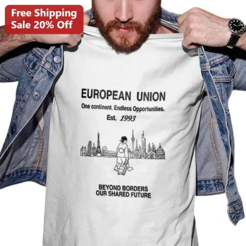 European Union One Continent Endless Opportunities Tee, Est. 1993 Beyond Borders Our Shared Future Gift for Travelers