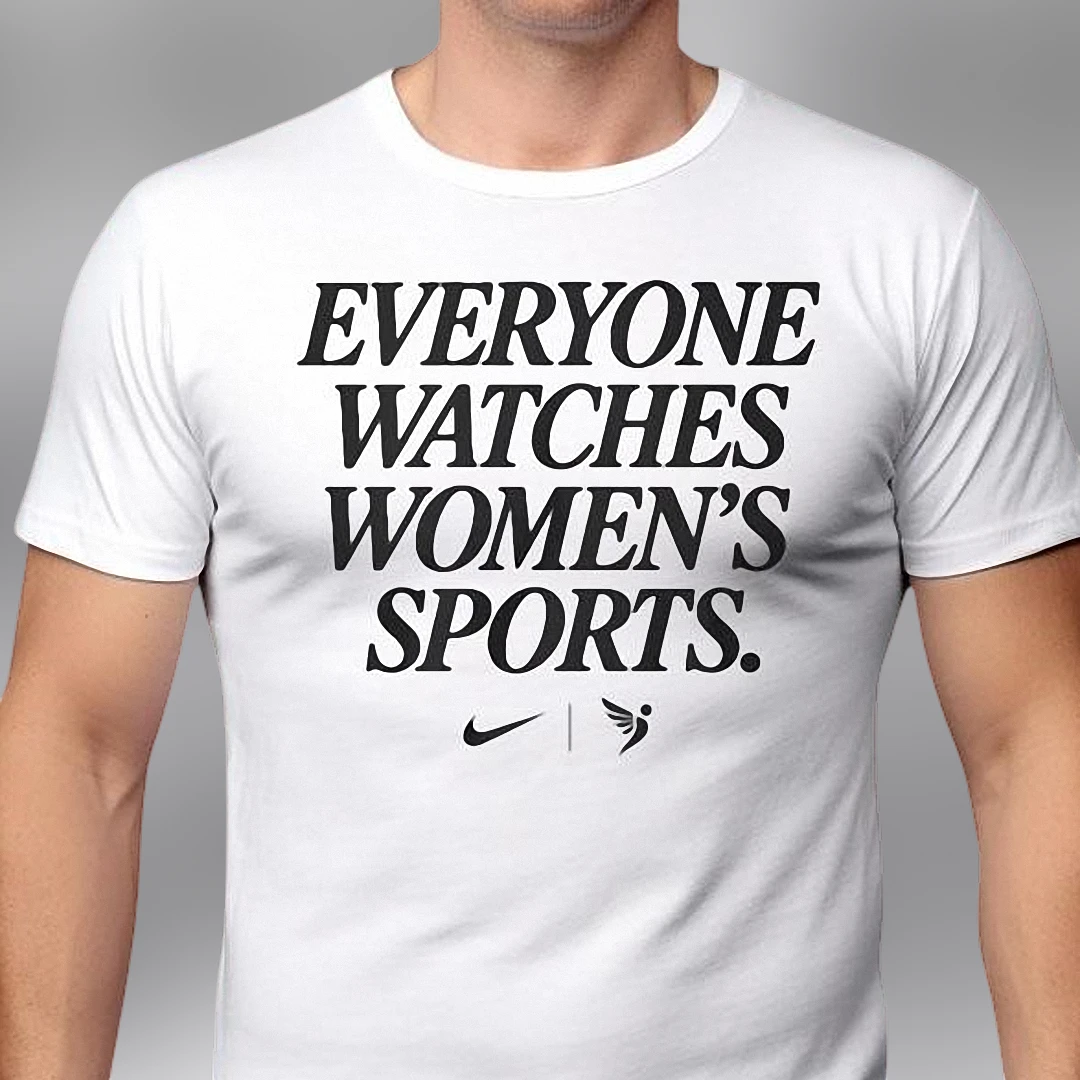 Everyone Watches Women's Sports Tee, Slogan Sports Fan Game Day T-Shirt, Equality in Athletics Supporter Gift