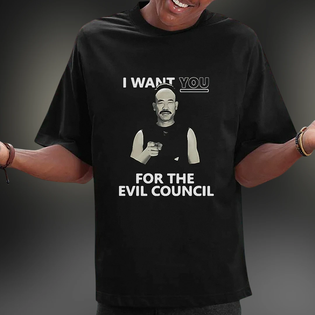 Evil Council Tee I Want You Satirical Recruitment Parody Graphic Shirt for Men and Women