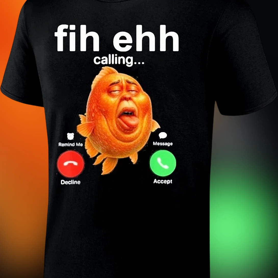 Fih Ehh Calling Funny Meme Tee Surreal Fish Incoming Call Graphic Shirt Gag Gift