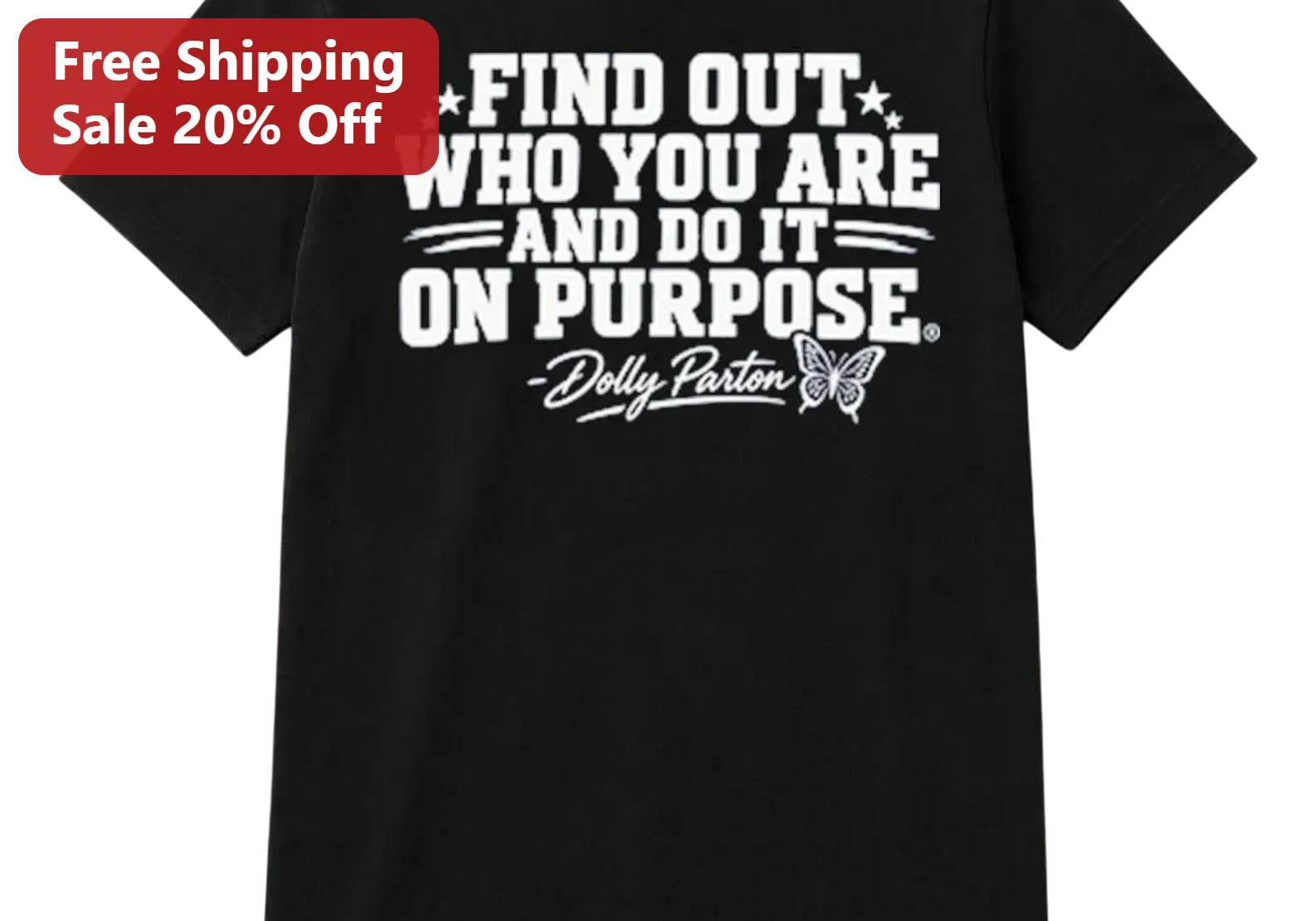 Find Out Who You Are And Do It On Purpose Dolly Parton Quote Tee, Inspirational Country Music Graphic Shirt Gift For Women