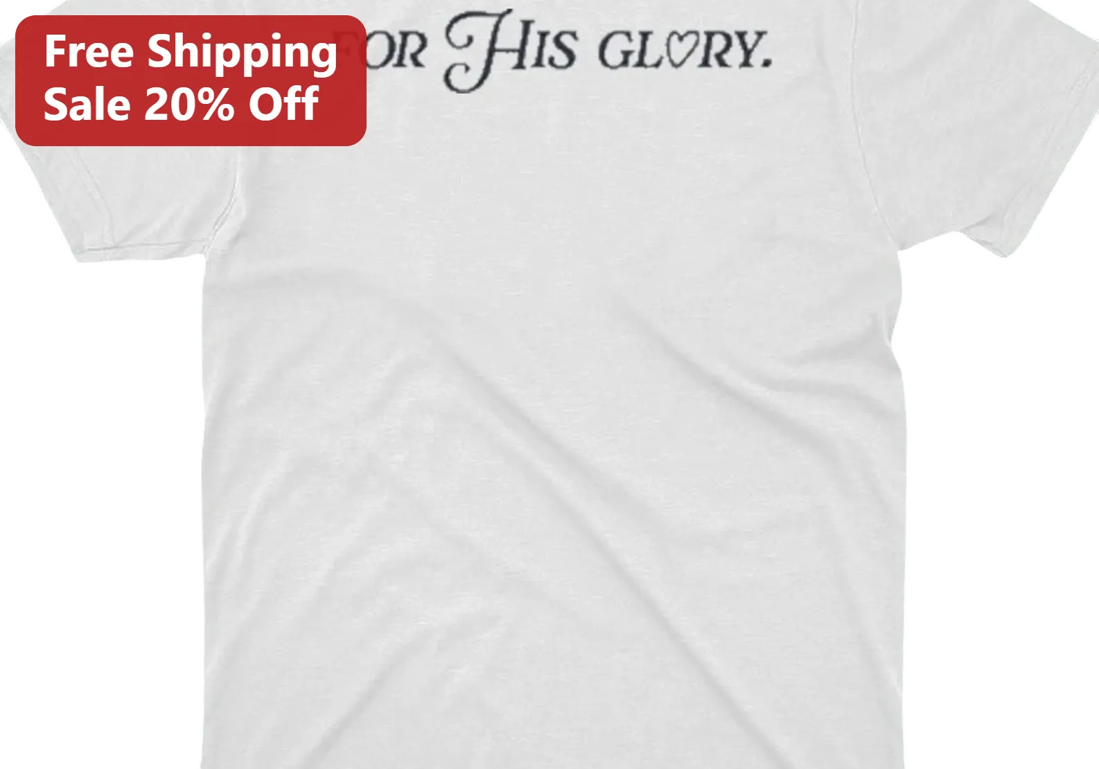For His Glory Tee, Minimalist Christian Faith Shirt, Religious Graphic Tee Gift for Men Women Church Groups