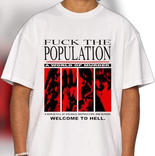 Fuck The Population A World Of Murder Graphic Tee, Edgy Horror Streetwear Welcome To Hell T-Shirt