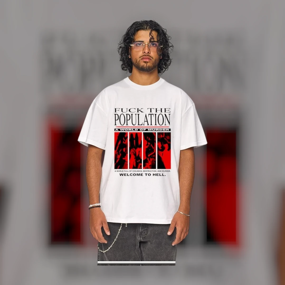 Fuck The Population A World Of Murder Tee Welcome To Hell Edgy Streetwear T-Shirt