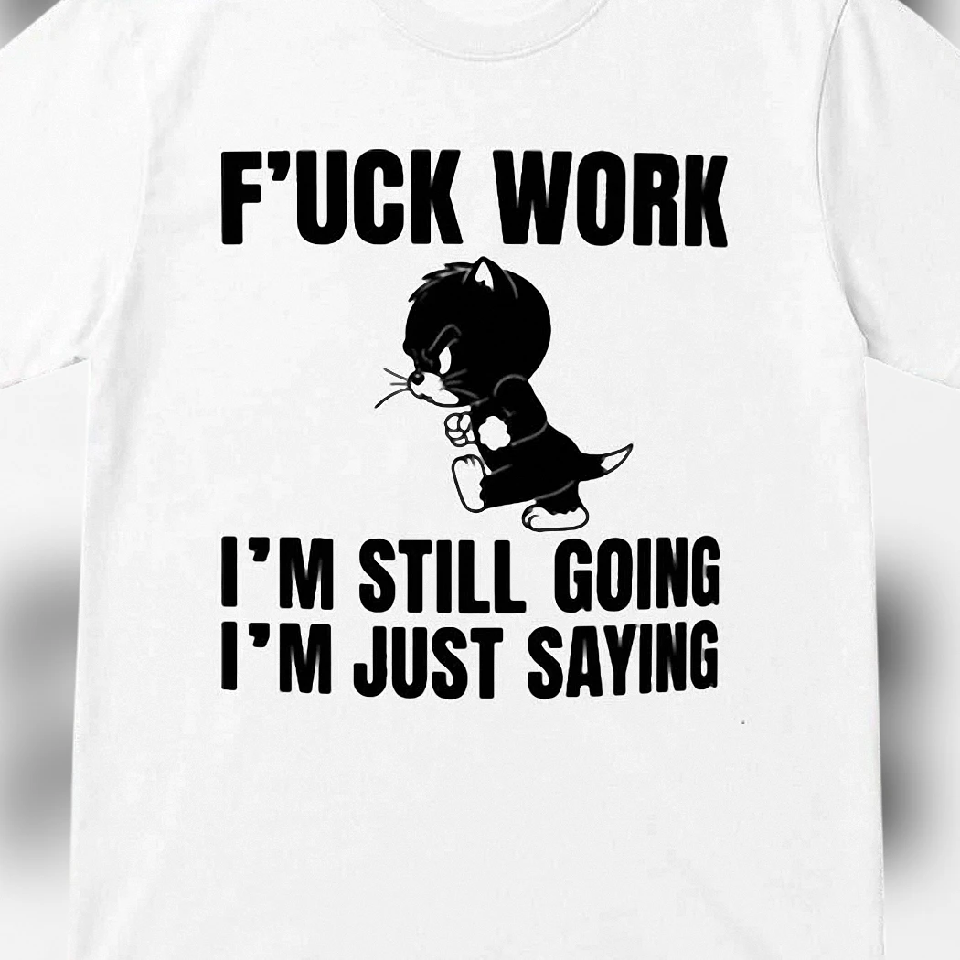 Funny Angry Cat Sarcastic Work Humor Tee, Office Burnout Coworker Gift Graphic T-Shirt