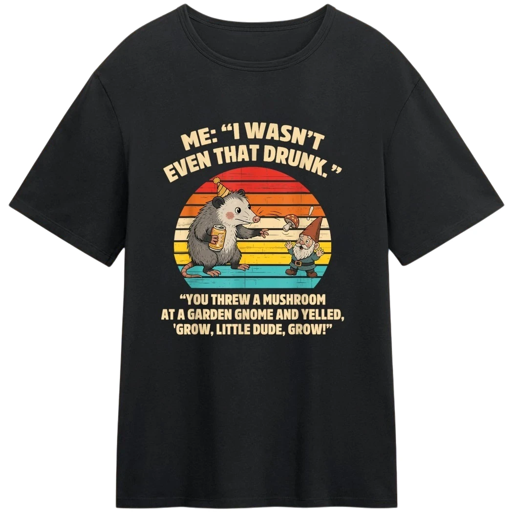 Funny Drinking Quote Opossum and Garden Gnome Tee, Retro Humor Graphic Shirt