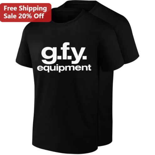 G.F.Y. Equipment Tee Funny Sarcastic Slogan Shirt Bold Streetwear Gift for Men and Women