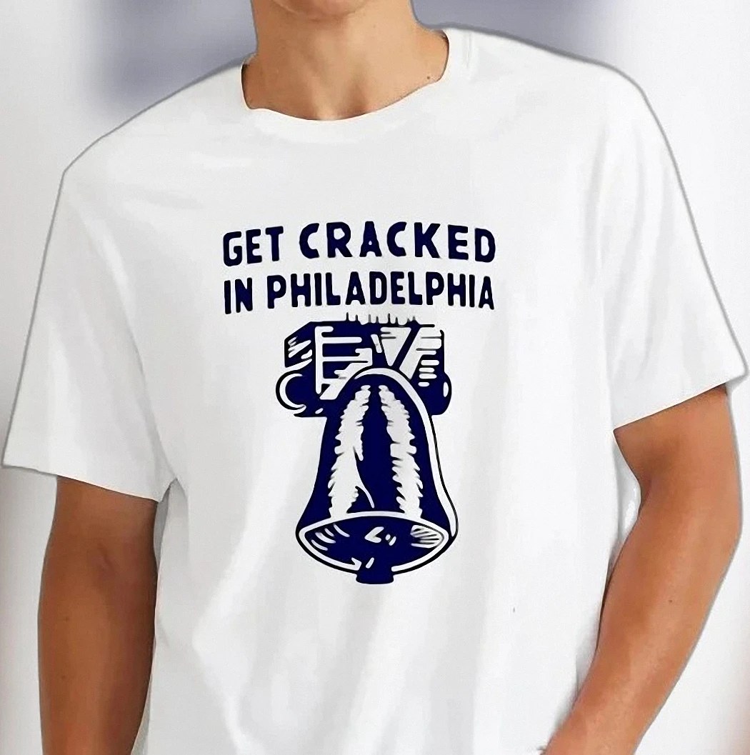 Get Cracked In Philadelphia Liberty Bell Tee Funny Philly Local Humor Graphic T-Shirt Gift