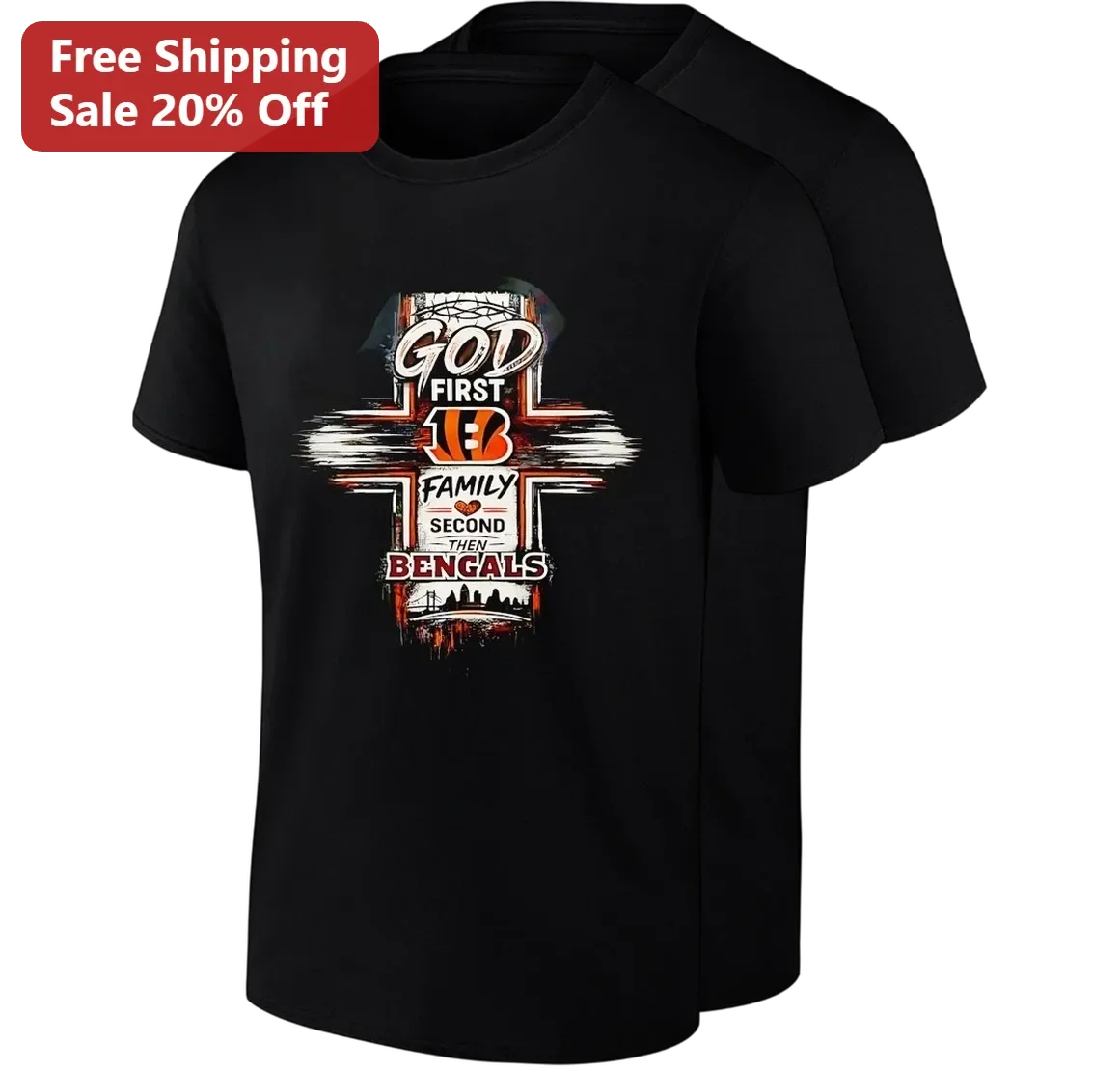God First Family Second Then Bengals Tee, Faith and Football Gift for Cincinnati Bengals Fans