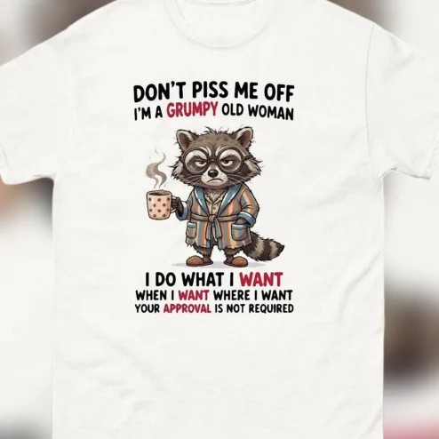 Grumpy Old Woman Sarcastic Raccoon Tee, Funny Grandma I Do What I Want Coffee Graphic Shirt, Sassy Senior Gift