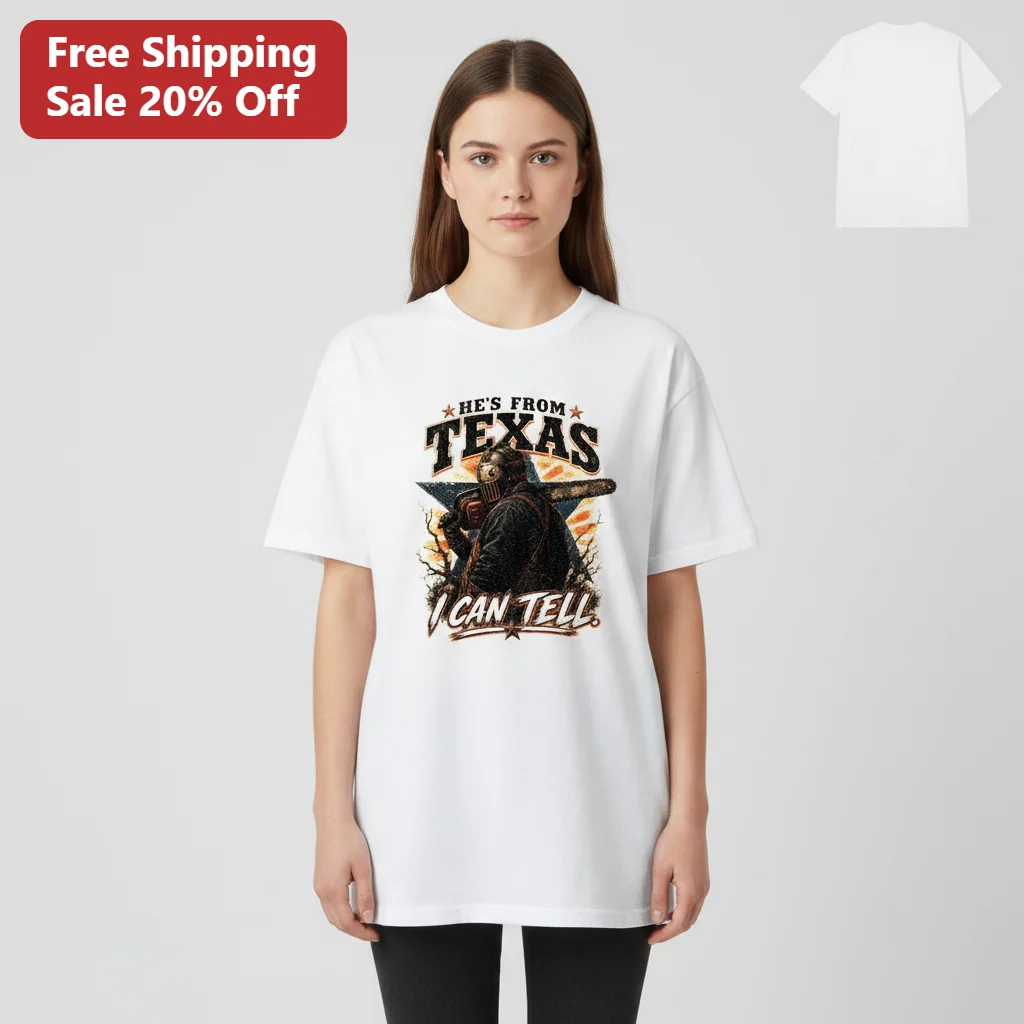 He's From Texas I Can Tell Leatherface Tee, Vintage Chainsaw Slasher Movie Graphic Gift for Horror Fans