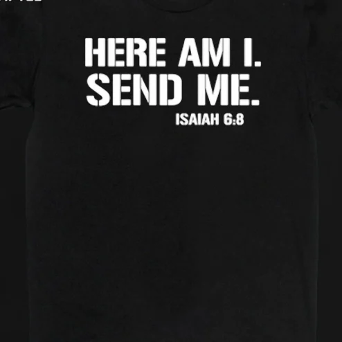 Here Am I Send Me Isaiah 6:8 Christian Tee, Bible Verse Faith Graphic Shirt for Church Volunteer Missionary Gift