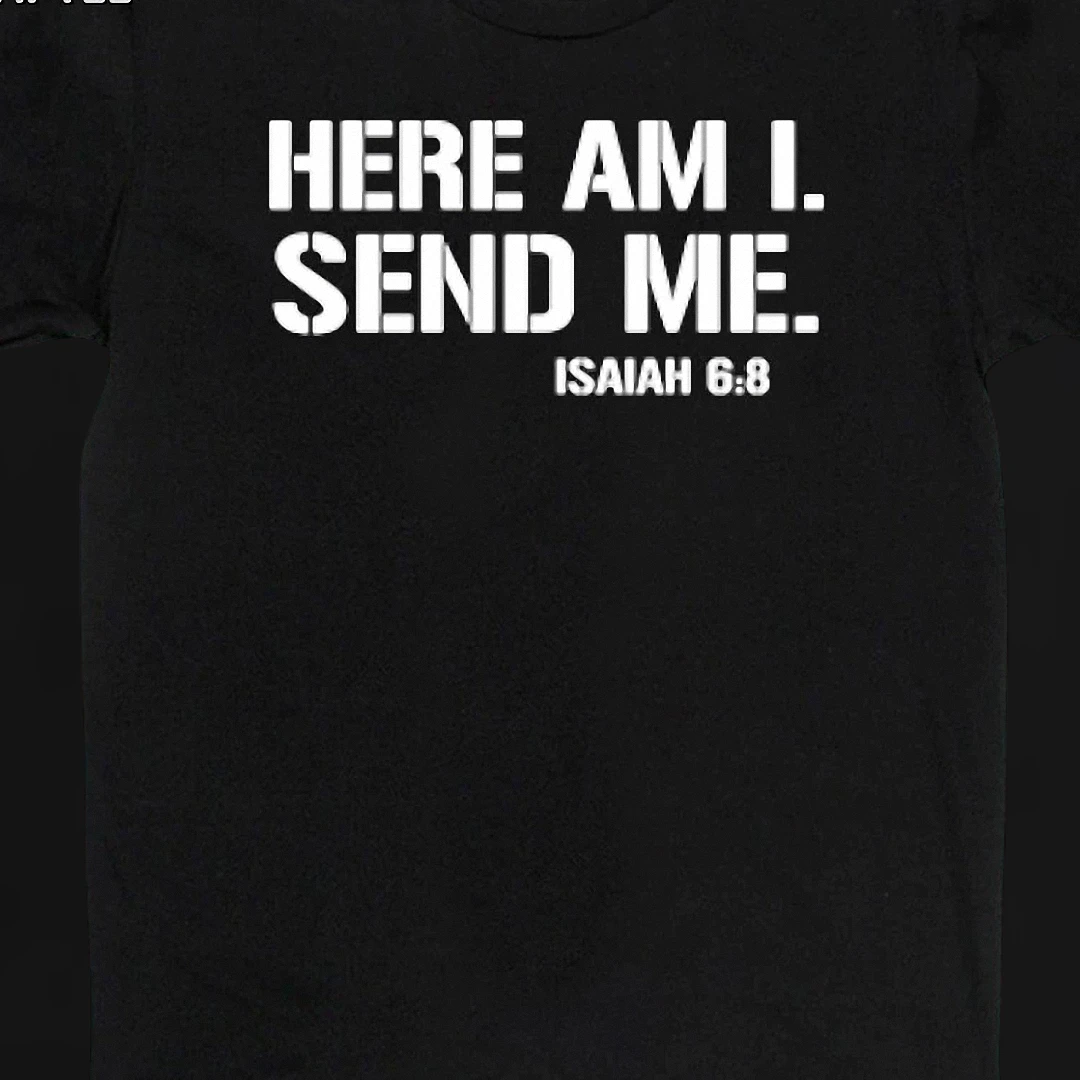 Here Am I Send Me Isaiah 6:8 Christian Tee, Bible Verse Faith Graphic Shirt for Church Volunteer Missionary Gift