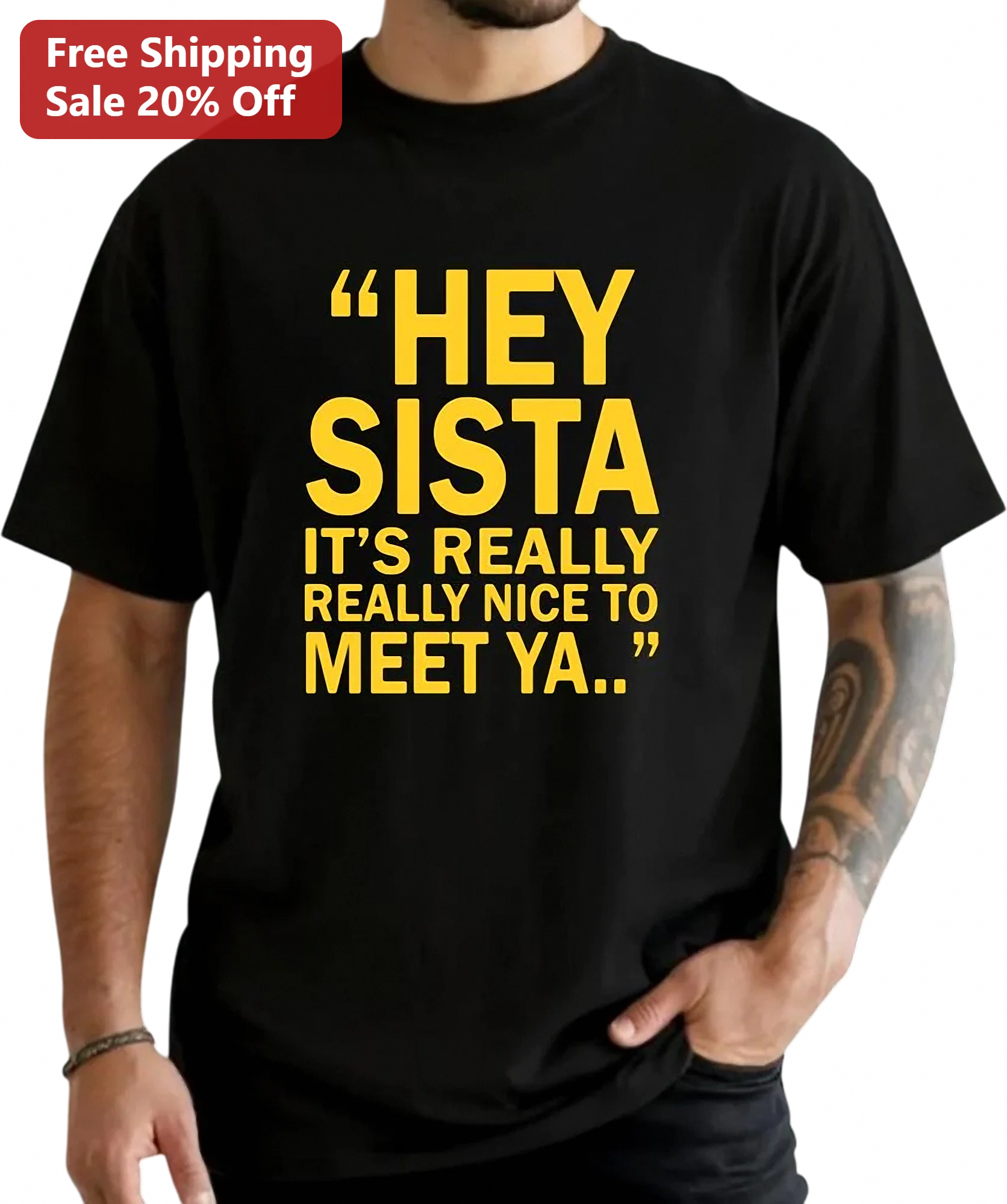 Hey Sista It's Really Really Nice to Meet Ya Tee, Funny Music Lyric Quote Graphic Tee Gift for Women