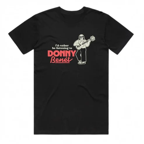 I'd Rather Be Listening to Donny Benét Tee Funny Retro Indie Music Merch Graphic T-Shirt