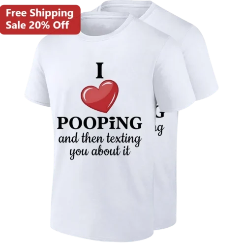 I Heart Pooping and Then Texting You About It Tee Funny Bathroom Humor Gag Gift for Friends