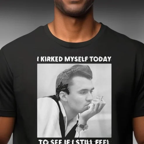 I Kirked Myself Today To See If I Still Feel Tee Vintage Meme Portrait Graphic Shirt