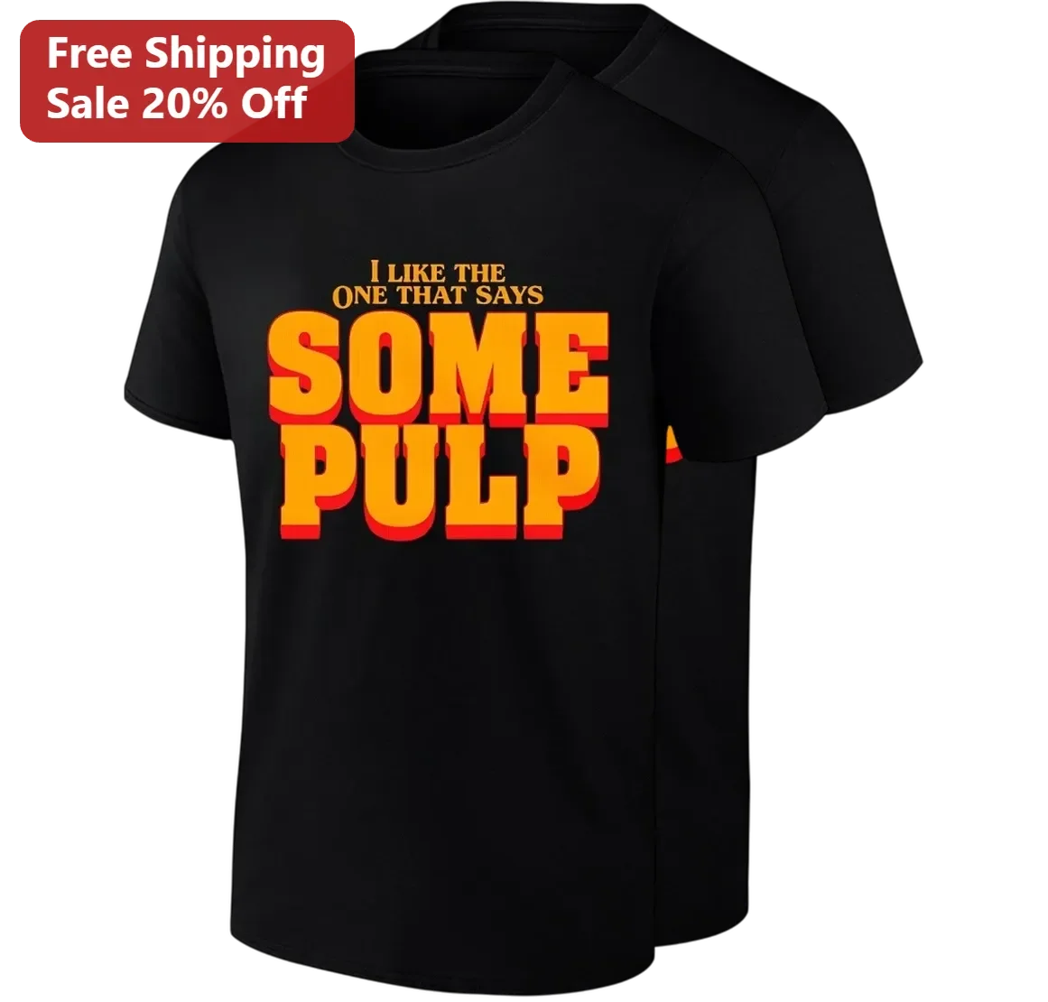 I Like The One That Says Some Pulp Tee, Retro Movie Quote Graphic Tee, Funny Cult Classic Cinema Fan Shirt Gift