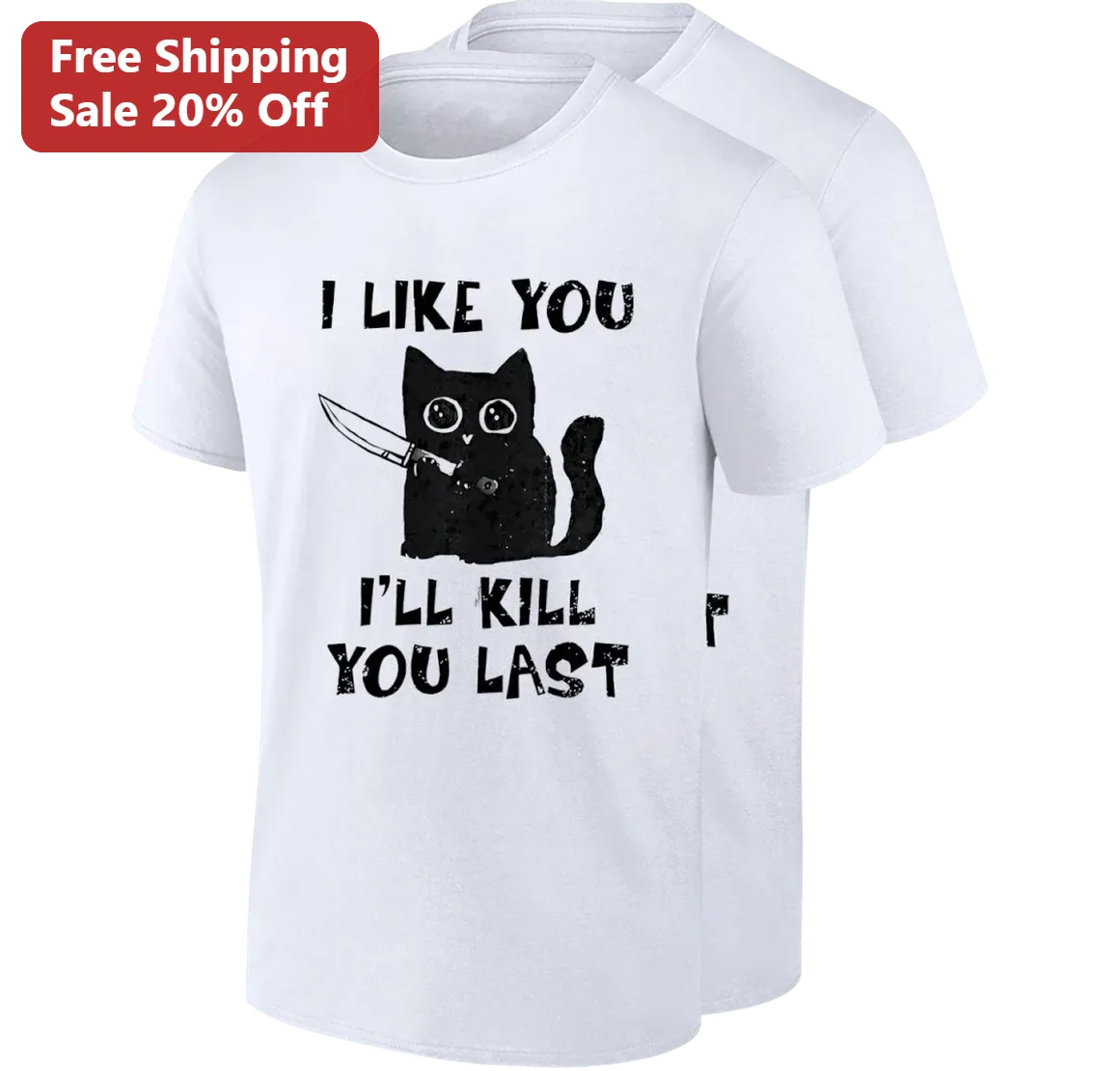 I Like You I'll Kill You Last Funny Cat With Knife Tee, Dark Humor Sarcastic Cat Lover Gift