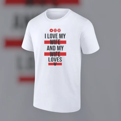 I Love My Wife And My Wife Loves V Tee Funny Husband Couple Anniversary Gift Shirt
