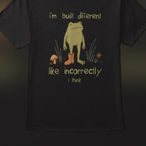 I'm Built Different Like Incorrectly I Think Frog Tee, Funny Ironic Frog Meme Graphic T-Shirt, Weirdcore Cottagecore Aesthetic Gift
