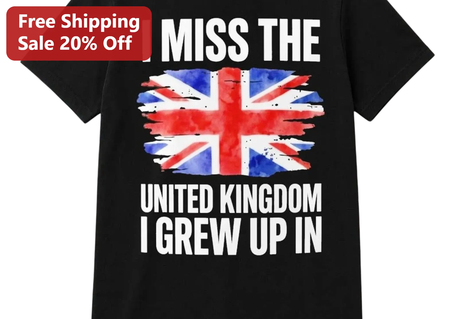 I Miss the United Kingdom I Grew Up In Tee, Distressed Union Jack Nostalgic British Expat Gift Shirt for Men Women