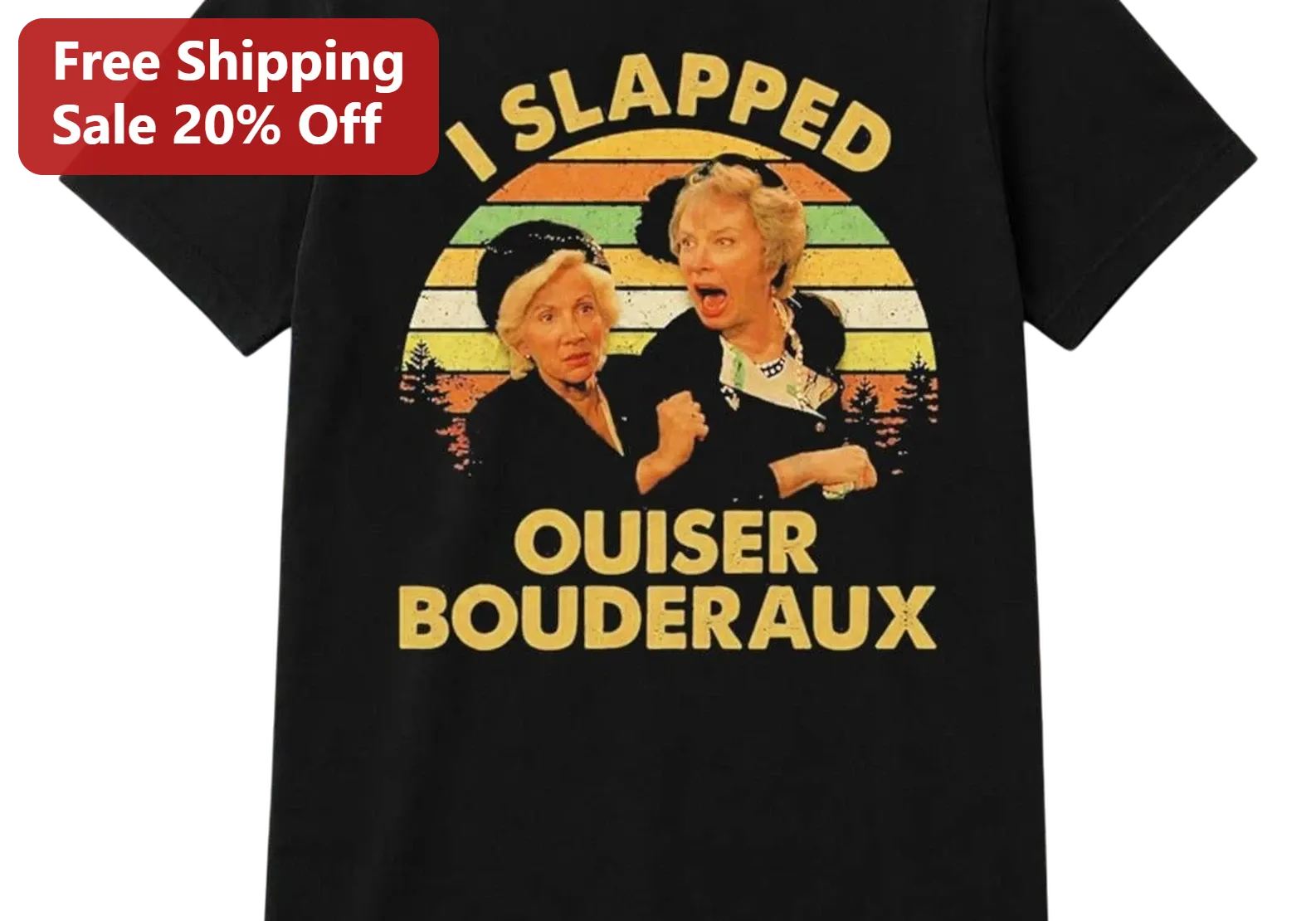 I Slapped Ouiser Boudreaux Tee Retro Steel Magnolias Movie Quote Shirt Gift for Movie Fans