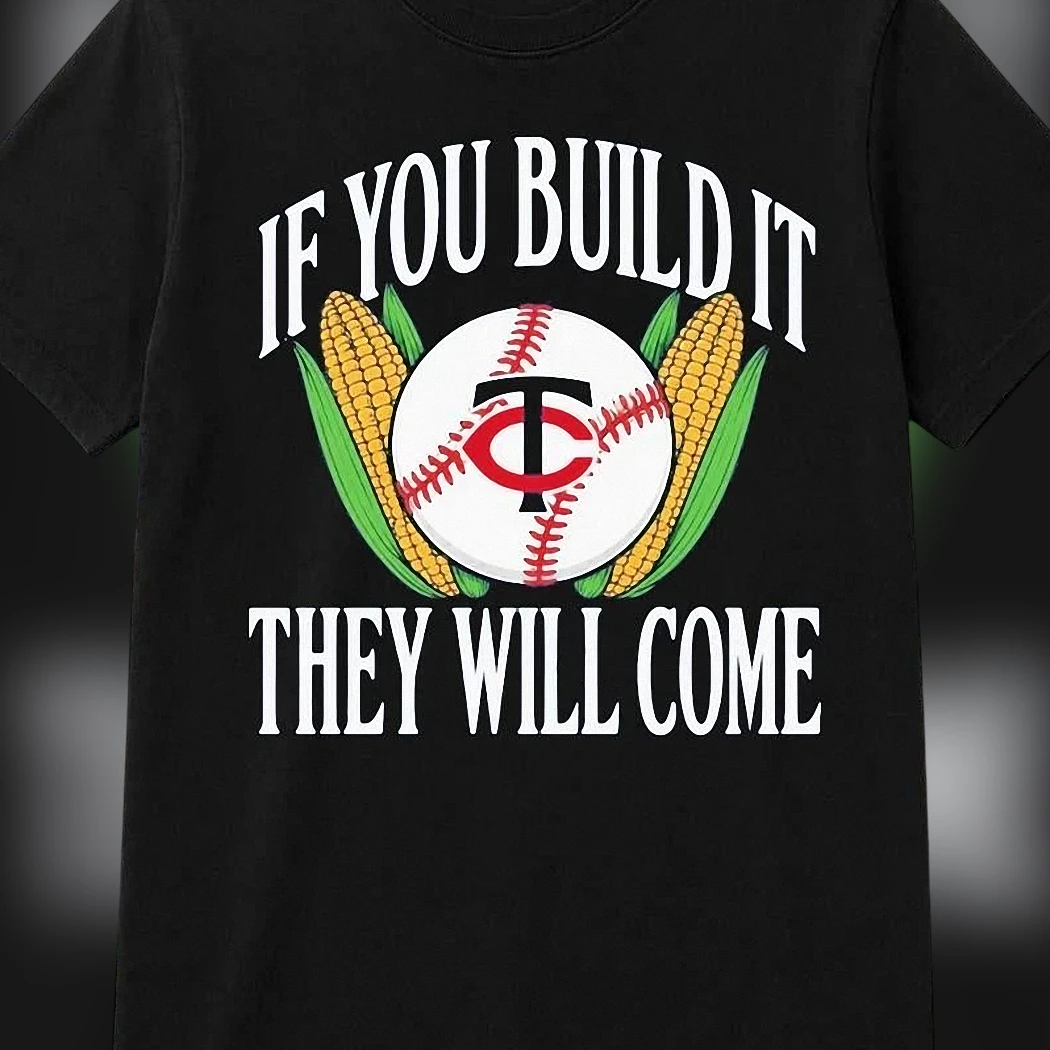 If You Build It They Will Come Tee, Minnesota Twins Field of Dreams Baseball Graphic Shirt for Fans