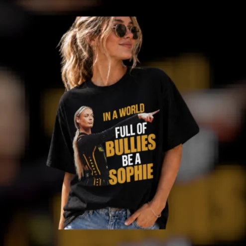 In A World Full Of Bullies Be A Sophie Cunningham Basketball Fan Tee