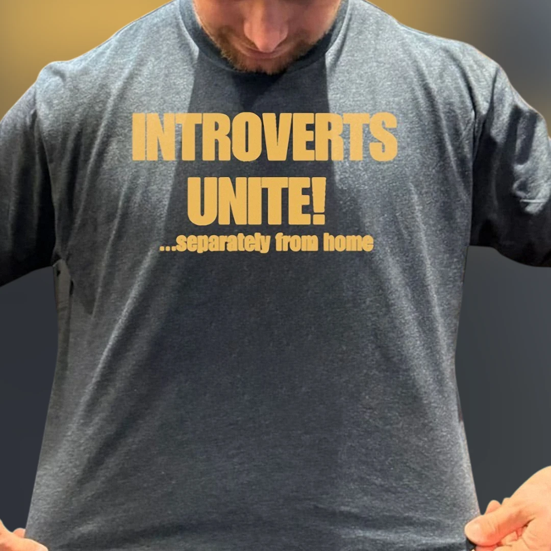 Introverts Unite Separately From Home Tee Funny Sarcastic Graphic Shirt for Introverts