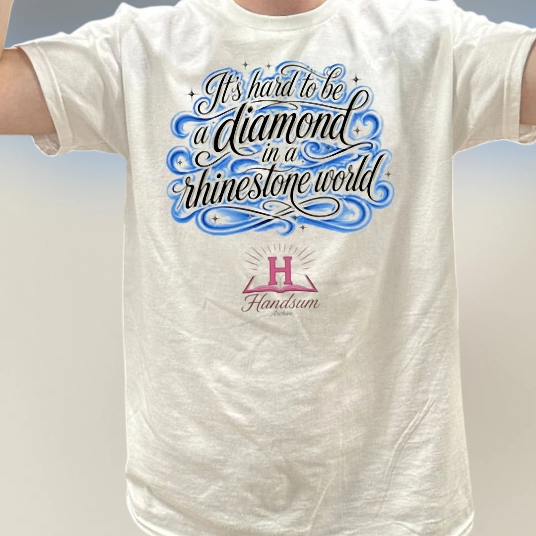 It's Hard to Be a Diamond in a Rhinestone World Tee, Inspirational Graphic T-Shirt Gift for Women