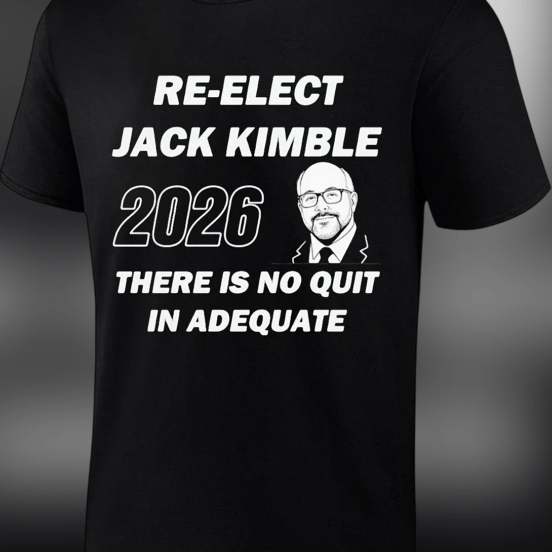 Jack Kimble 2026 There Is No Quit in Adequate Parody Tee Funny Political Satire Shirt