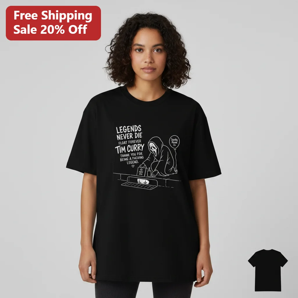 Legends Never Die Float Forever Tim Curry Tribute Tee Thank You For Being A Legend Gift for Horror Fans