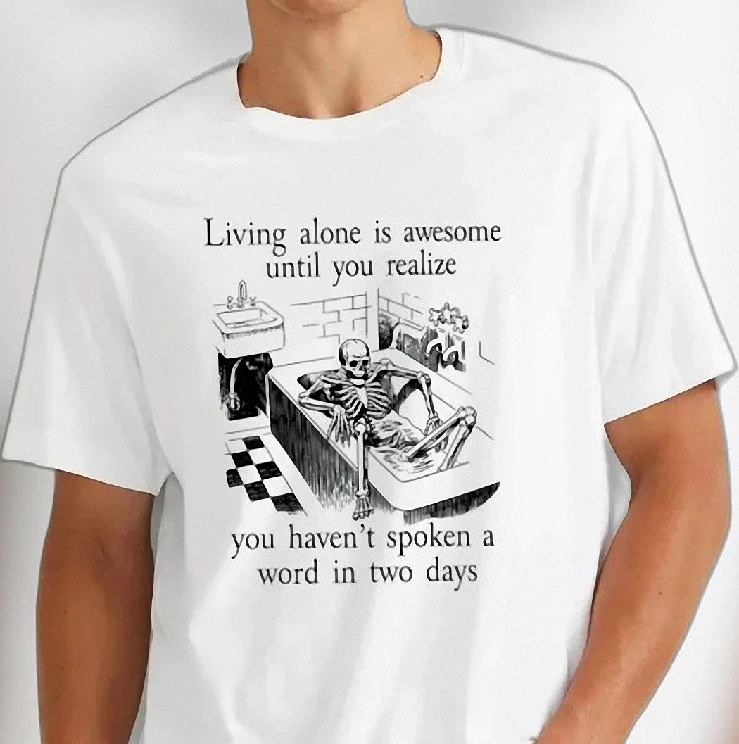 Living Alone Is Awesome Skeleton Bathtub Tee, Funny Introvert Humor Graphic T-Shirt, Sarcastic Solo Living Gift