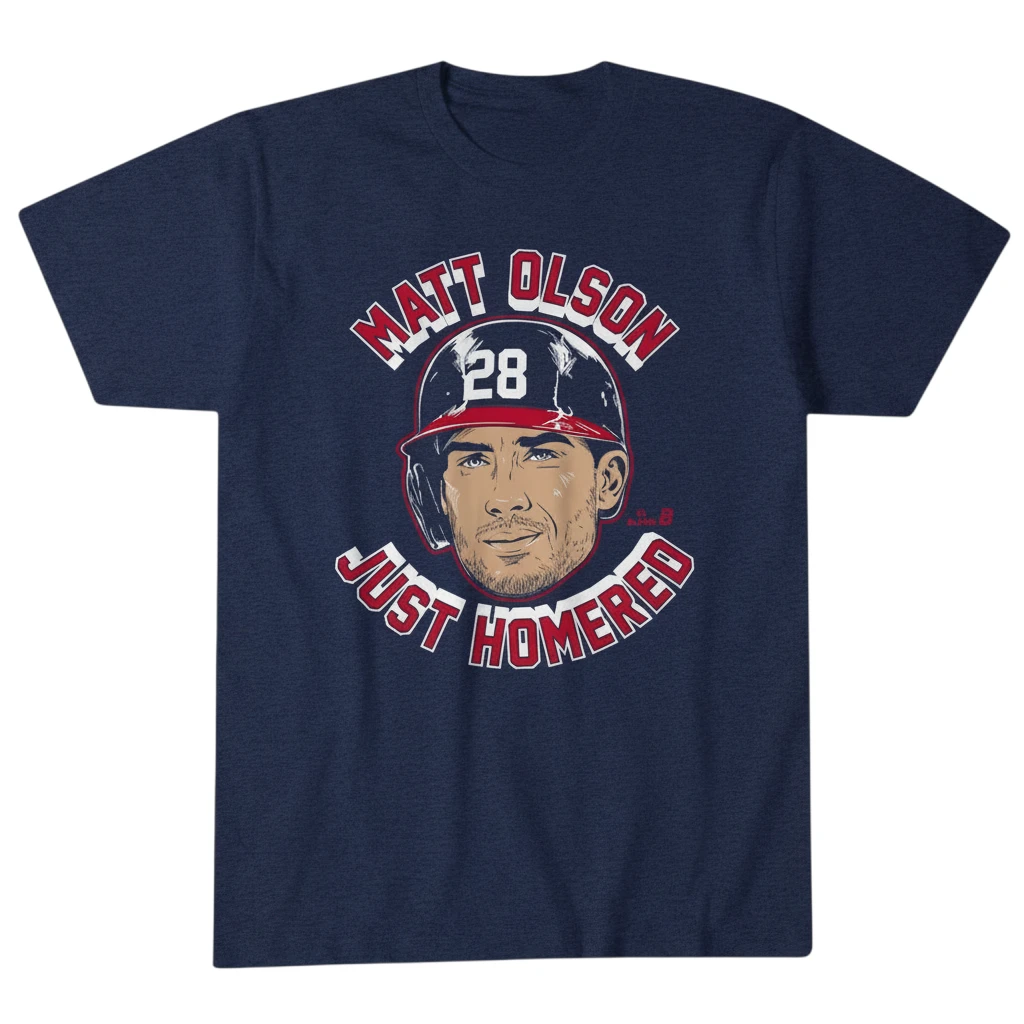 Matt Olson #28 Just Homered Tee Atlanta Braves Home Run Fan Gift