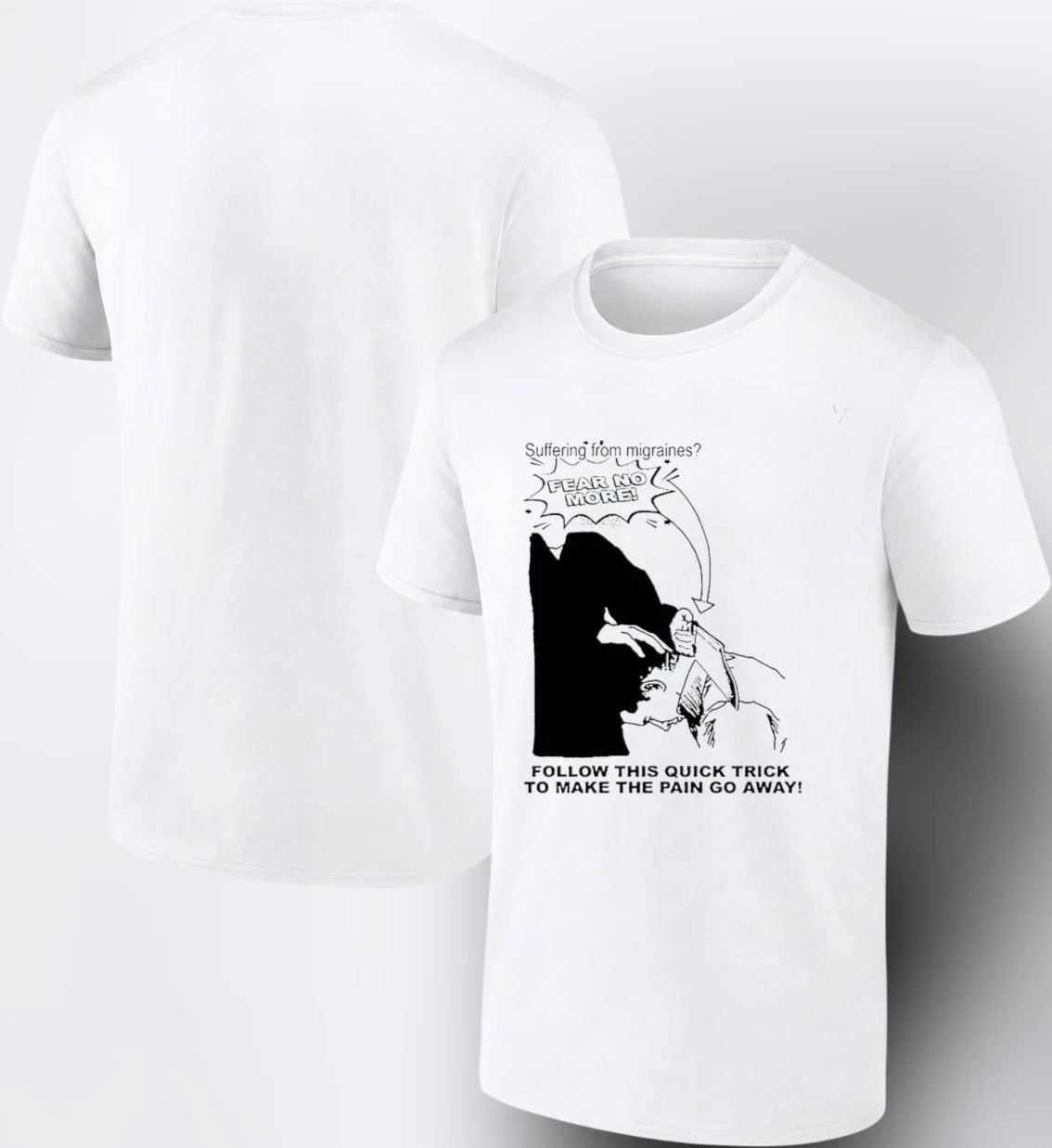 Migraine Fear No More Funny Headache Dark Humor Graphic Tee for Men and Women