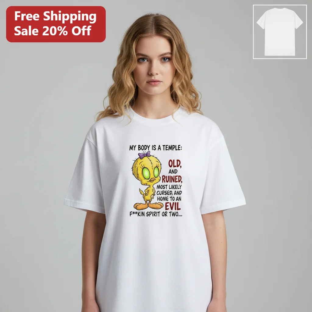 My Body Is A Temple Old And Ruined Cursed Gothic Tweety Bird Tee, Funny Dark Humor Shirt Gift For Looney Tunes Fans