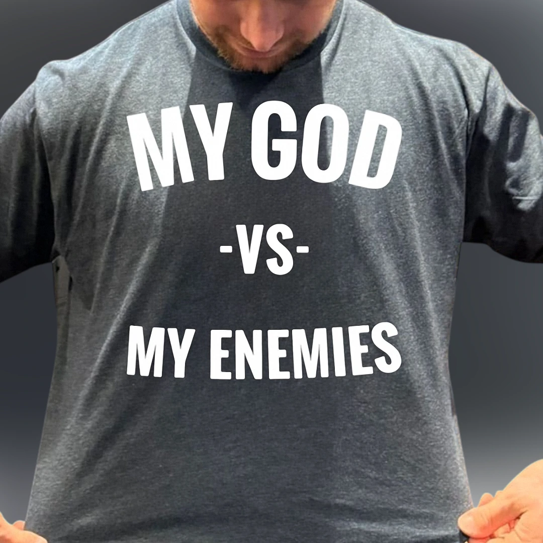 My God Vs My Enemies Tee Bold Christian Graphic T-Shirt Faith-Based Apparel