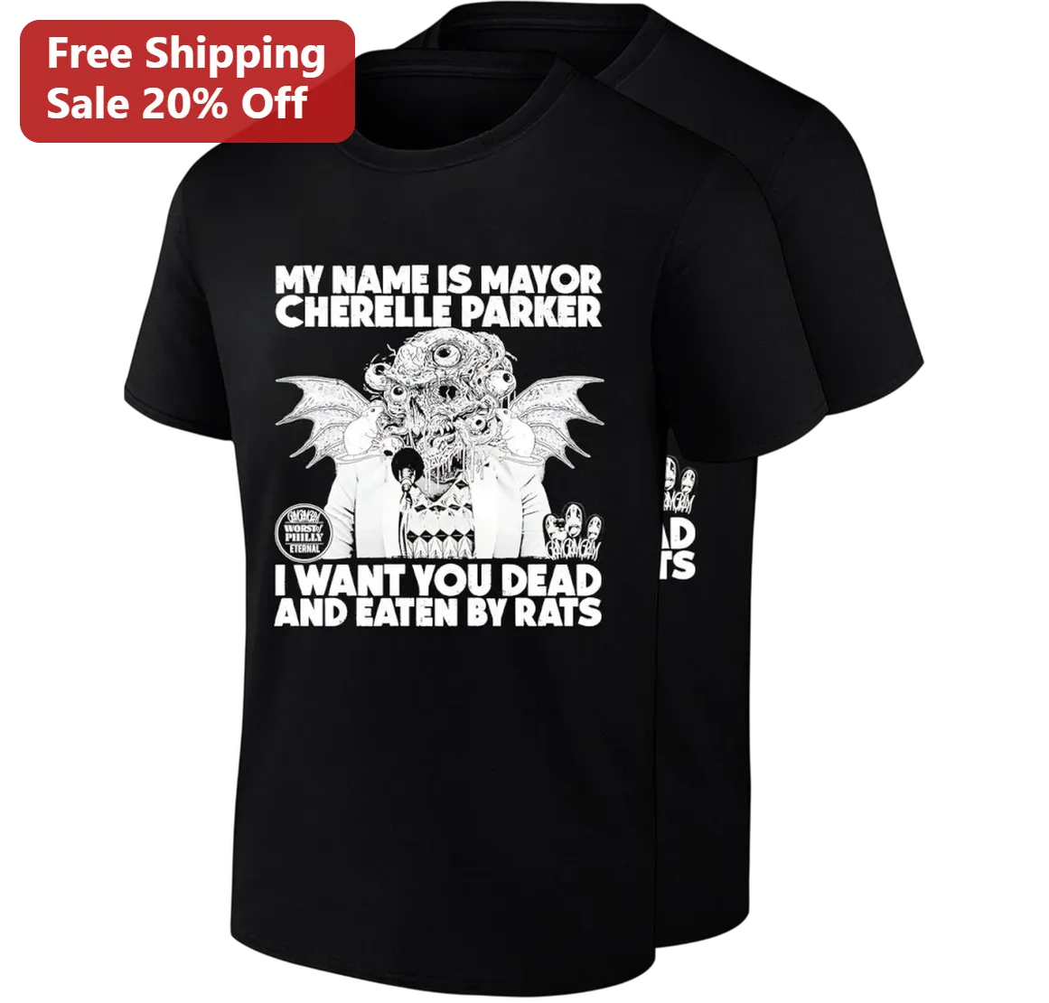 My Name Is Mayor Cherelle Parker I Want You Dead And Eaten By Rats Tee, Philly Political Satire Horror Monster Graphic Shirt Unisex Gift