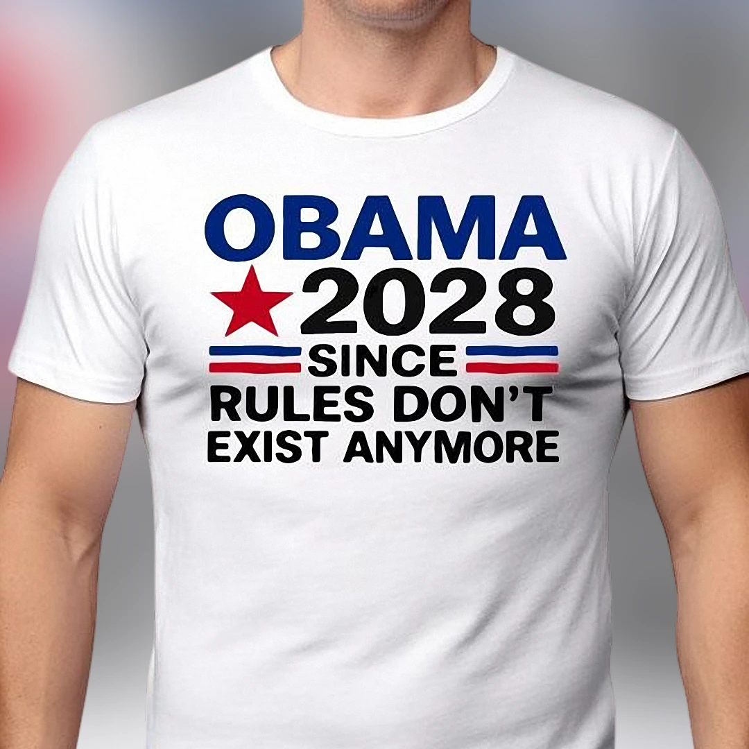Obama 2028 Since Rules Don't Exist Anymore Tee, Funny Political Parody Graphic Shirt, Retro Campaign Humor Gift