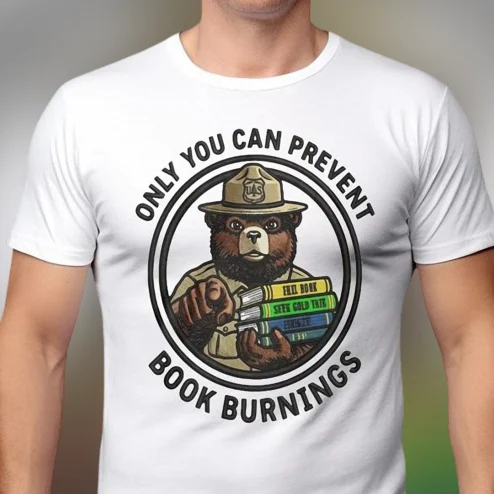 Only You Can Prevent Book Burnings Anti-Censorship Tee, Pro-Library Book Lover Activism Graphic Shirt