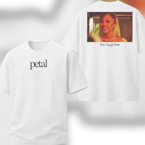 Petal Live Laugh Love Ariana Grande Graphic Tee Two Sided Funny Pop Culture Shirt