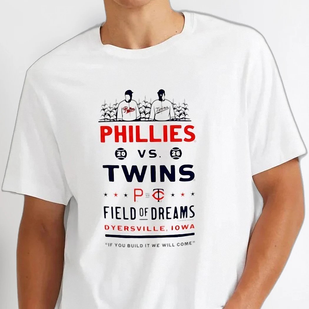 Phillies vs Twins Field of Dreams Tee If You Build It We Will Come Dyersville Iowa Baseball Shirt