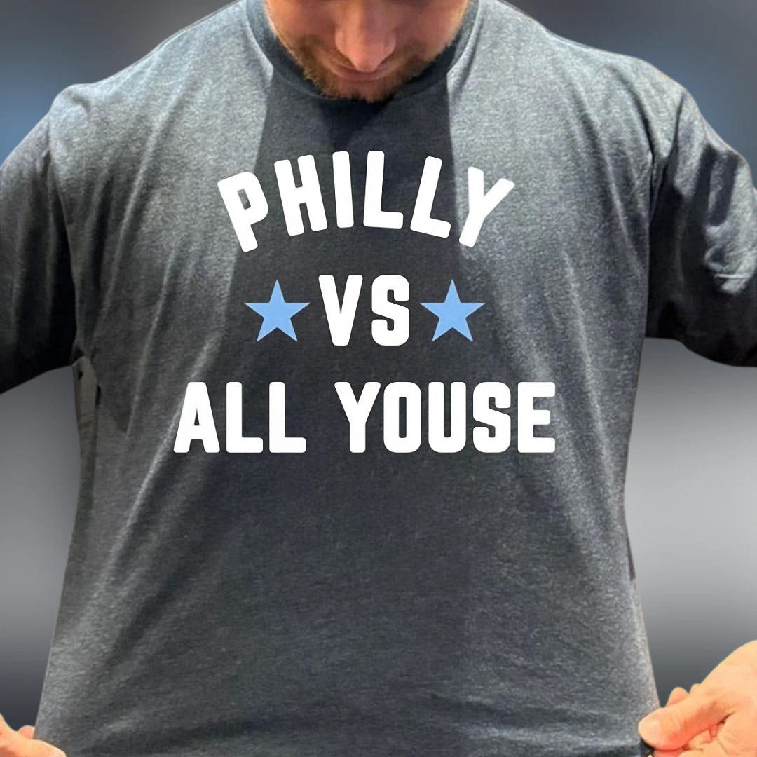 Philly Vs All Youse Tee Funny Philadelphia Slang Sports Fan Graphic T-Shirt